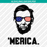 President-Abraham-Lincoln-Merica-4th-of-July-Independence-Day-SVG-DXF-Silhouette-Cameo-Cricut-Cut-File