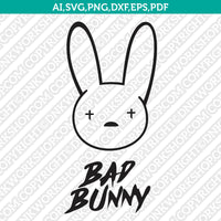 Bad Bunny SVG Sticker Decal Silhouette Cameo Cricut Cut File Clipart Png Eps Dxf Vector