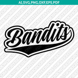 Bandits Baseball Softball SVG Sticker Decal Silhouette Cameo Cricut Cut File DXF PNG