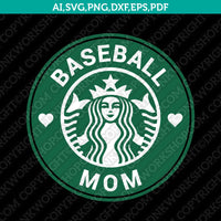 Baseball Mom Baseball Family Starbucks SVG Tumbler Cold Cup Sticker Decal Silhouette Cameo Cricut Cut File DXF