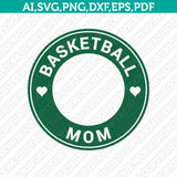 Basketball-Mom-Basketball-Family-Starbucks-SVG-Tumbler-Mug-Cold-Cup-Sticker-Decal-Silhouette-Cameo-Cricut-Cut-File-DXF