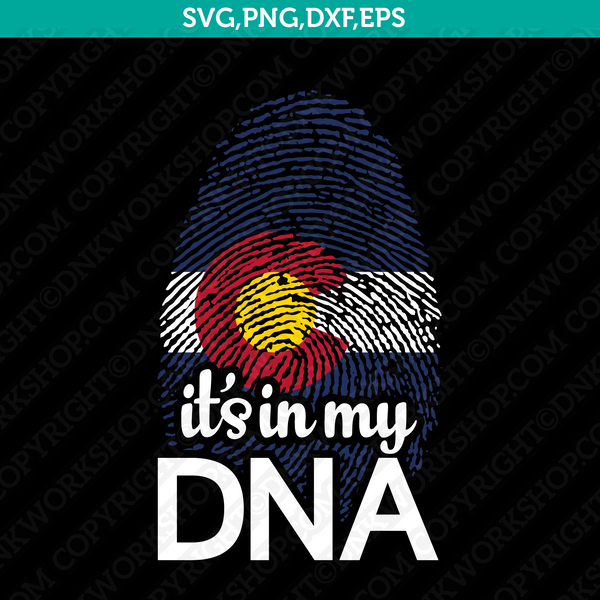 Colorado Flag It's In My DNA Fingerprint SVG Vector Cricut Cut File Clipart Png Eps Dxf