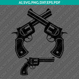 Crossed Guns Double Gun Cowboy Revolver Handgun Pistol Shooting SVG Cut File Cricut Vector Sticker Decal Silhouette Cameo Dxf PNG Eps