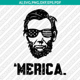 Distressed Grunge President Abraham Lincoln Merica 4th of July Independence Day SVG DXF Silhouette Cameo Cricut Cut File
