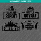Fortnite Symbol Eat Sleep Fortnight Repeat SVG Cut File Vector Cricut Silhouette Cameo Clipart Png Dxf Eps