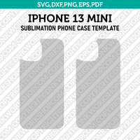 Iphone 13 Mini Sublimation Phone Case Template SVG Dxf Eps Png Pdf