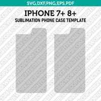 Iphone 7+ 8+ Sublimation Phone Case Template SVG Dxf Eps Png Pdf