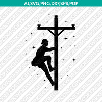 Lineman Electrician SVG Cut File Cricut Vector Sticker Decal Silhouette Cameo Dxf PNG Eps