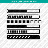 Loading Bar SVG Cut File Cricut Vector Sticker Decal Silhouette Cameo Dxf PNG Eps