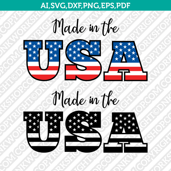 Made in the USA SVG Cricut Cut File Silhouette Cameo Clipart Png Eps Dxf Vector