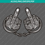 Middle Finger Hands in Handcuffs Fuck You Zentangle Mandala Ornament SVG Cut File Cricut Vector Sticker Decal Silhouette Cameo Dxf PNG Eps