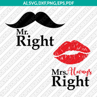 Mr Right Mrs Always Right Wedding Couple SVG Cricut Cut File Silhouette Cameo Clipart Png Eps Dxf Vector