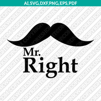 Mr Right Mrs Always Right Wedding Couple SVG Cricut Cut File Silhouette Cameo Clipart Png Eps Dxf Vector