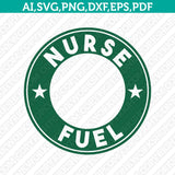Nurse-Life-Nurse-Fuel-Starbucks-SVG-Tumbler-Mug-Cold-Cup-Sticker-Decal-Silhouette-Cameo-Cricut-Cut-File-DXF