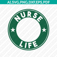 Nurse-Life-Nurse-Fuel-Starbucks-SVG-Tumbler-Mug-Cold-Cup-Sticker-Decal-Silhouette-Cameo-Cricut-Cut-File-DXF