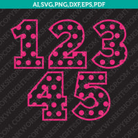 Polkadot Numbers Birthday Party SVG Vector Silhouette Cameo Cricut Cut File Clipart Png Dxf Eps