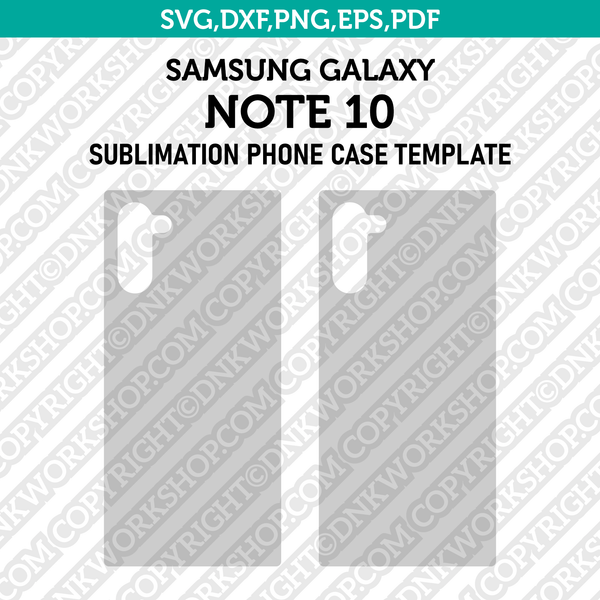 Samsung Galaxy Note 10 Sublimation Phone Case Template Svg Dxf Eps Png Pdf
