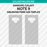 Samsung Galaxy Note 9 Sublimation Phone Case Template Svg Dxf Eps Png Pdf