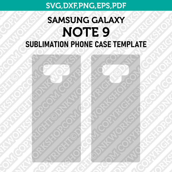 Samsung Galaxy Note 9 Sublimation Phone Case Template Svg Dxf Eps Png Pdf