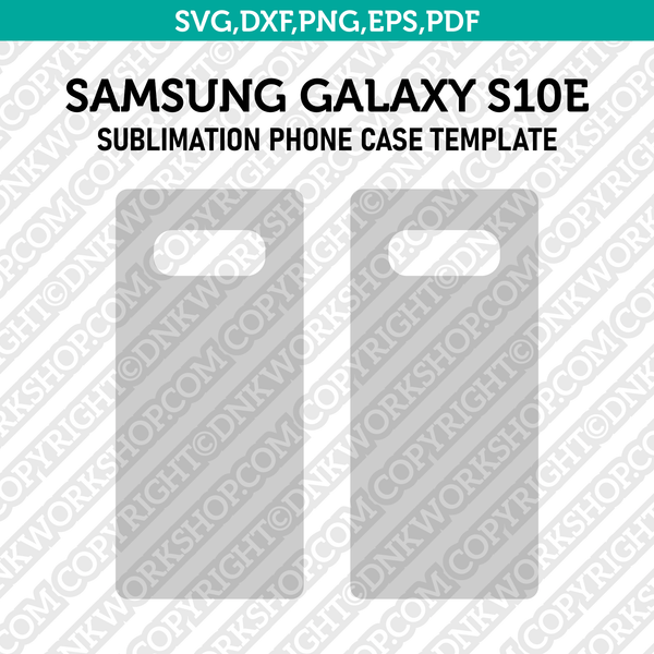 Samsung Galaxy S10E Sublimation Phone Case Template Svg Dxf Eps Png Pdf