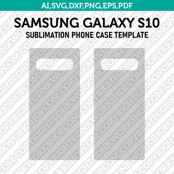 Samsung Galaxy S10 Sublimation Phone Case Template SVG Dxf Eps Png Pdf