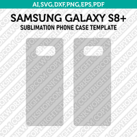 Samsung Galaxy S8+ Sublimation Phone Case Template SVG Dxf Eps Png Pdf