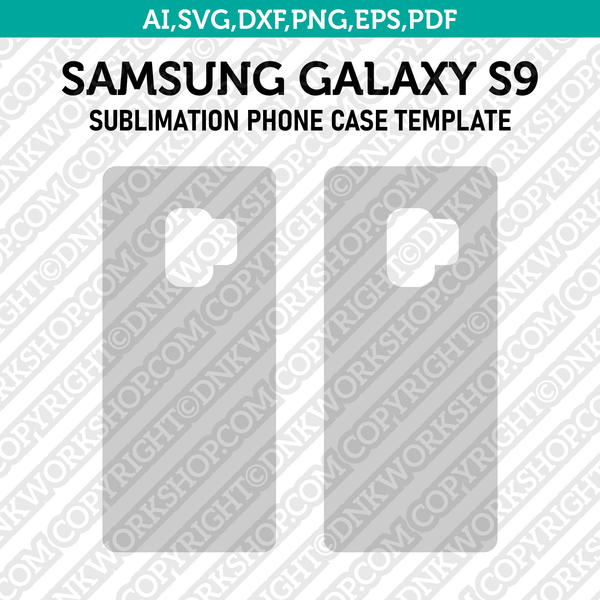Samsung Galaxy S9 Sublimation Phone Case Template SVG Dxf Eps Png Pdf