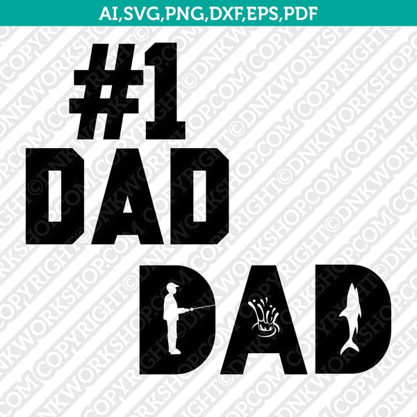 Super Dad Fishing SVG Cut File Cricut Vector Sticker Decal Silhouette Cameo Dxf PNG Eps