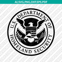 United States USA Department of Homeland Security SVG Cut File Cricut Vector Sticker Decal Silhouette Cameo Dxf PNG Eps