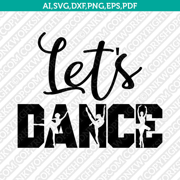 lets dance SVG Vector Silhouette Cameo Cricut Cut File Clipart Eps Png Dxf